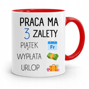 Kubek Czerwony Śmieszny Zabawny Praca Ma 3 Zalety
