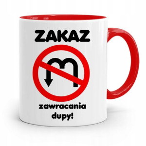 Kubek Czerwony Śmieszny Zabawny Zakaz Zawracania