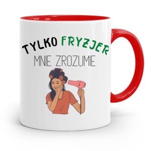 Kubek Czerwony Tylko Fryzjer Mnie Zrozumie Prezent
