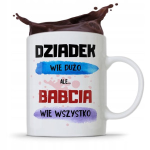 Kubek Dla Babci Na Imieniny Babcia Wie Wszystko
