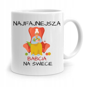 Kubek Dla Babci Na Urodziny Najfajniejsza Babcia