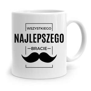 Kubek Dla Brata Dziecka Wszystkiego Najlepszego