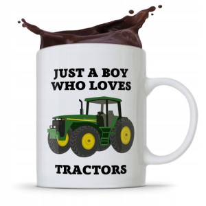 Kubek Dla Chłopaka Just A Boy Who Loves Tractors