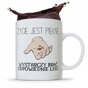 Kubek Dla Doktora Życie Jest Piękne