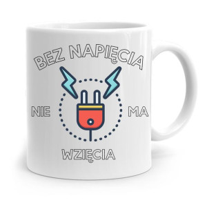 Kubek Dla Elektryka Bez Napięcia Nie Ma Wzięcia
