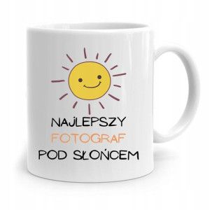Kubek Dla Fotografa Najlepszy Fotograf Pod Słońcem
