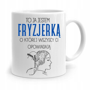 Kubek Dla Fryzjera Barbera To Ja Jestem Fryzjerką