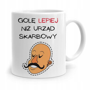 Kubek Dla Fryzjera Golę Lepiej Niż Urząd Skarbowy