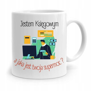 Kubek Dla Księgowej Księgowego To Moja Supermoc