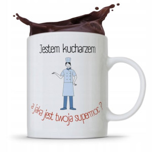Kubek Dla Kucharza Kucharki Twoja Supermoc?