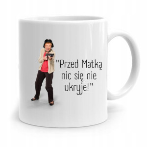 Kubek Dla Mamy Przed Matką Nic Się Nie Ukryje