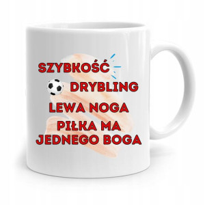 Kubek Dla Piłkarza Zawodnika Piłka Ma Jednego Boga