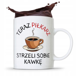 Kubek Dla Piłkarza Zawodnika Strzeli Sobię Kawkę
