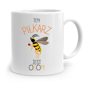 Kubek Dla Piłkarza Zawodnika Ten Piłkarz Jest Osom