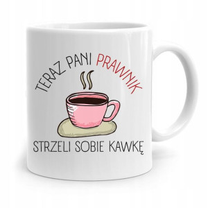 Kubek Dla Prawnika Mecenasa Strzeli Sobię Kawkę