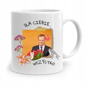 Kubek Donald Tusk Po Platforma Dla Ciebie Wszystko