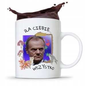 Kubek Donald Tusk Po Platforma Dla Ciebie Wszystko