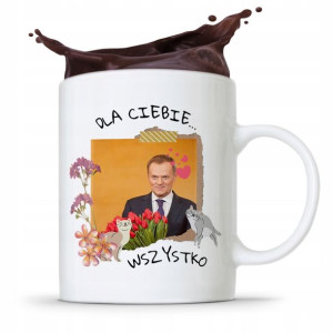 Kubek Donald Tusk Po Platforma Dla Ciebie Wszystko