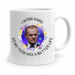 Kubek Donald Tusk Po Platforma I Work Hard