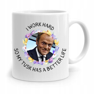 Kubek Donald Tusk Po Platforma I Work Hard