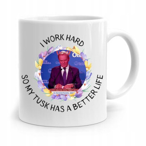 Kubek Donald Tusk Po Platforma I Work Hard