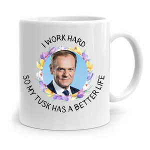 Kubek Donald Tusk Po Platforma I Work Hard
