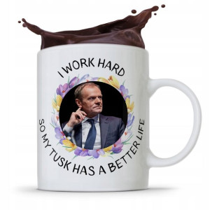 Kubek Donald Tusk Po Platforma I Work Hard