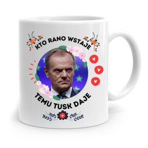 Kubek Donald Tusk Po Platforma Kto Rano Wstaje