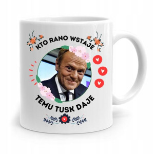 Kubek Donald Tusk Po Platforma Kto Rano Wstaje