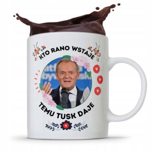 Kubek Donald Tusk Po Platforma Kto Rano Wstaje