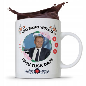 Kubek Donald Tusk Po Platforma Kto Rano Wstaje