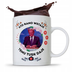 Kubek Donald Tusk Po Platforma Kto Rano Wstaje