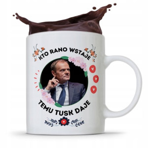 Kubek Donald Tusk Po Platforma Kto Rano Wstaje