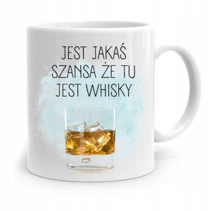 Kubek Na Dzień Chłopaka Szansa Że Tu Jest Whisky