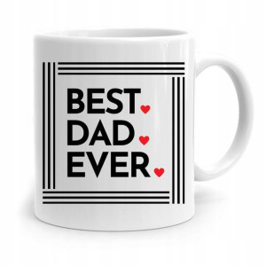 Kubek Na Dzień Ojca Dla Taty Best Dad Ever
