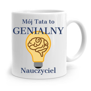 Kubek Na Dzień Ojca Dla Taty Genialny Nauczyciel