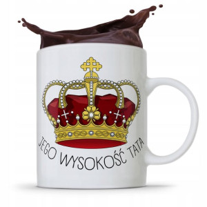 Kubek Na Dzień Ojca Dla Taty Jego Wysokość Tata