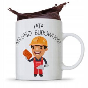 Kubek Na Dzień Ojca Dla Taty Najlepszy Budowlaniec