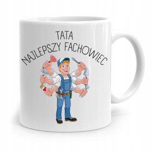Kubek Na Dzień Ojca Dla Taty Najlepszy Fachowiec