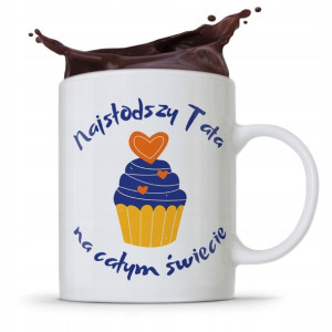 Kubek Na Dzień Ojca Dla Taty Najsłodszy Tata