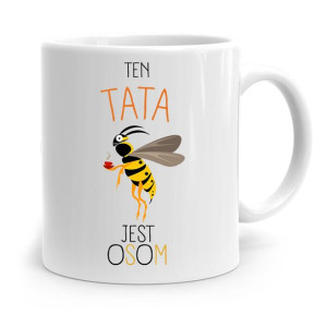 Kubek Na Dzień Ojca Dla Taty Ten Tata Jest Osom