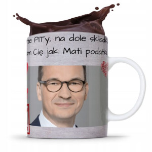 Kubek Politycy Mateusz Morawiecki Pis Podatki