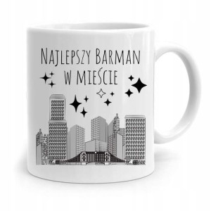 Kubek Prezent Barmana Najlepszy Barman W Mieście
