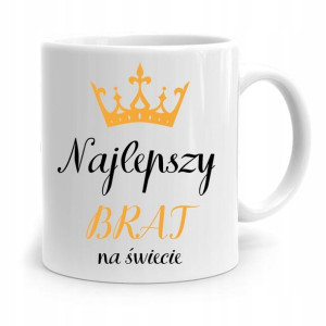 Kubek Prezent Dla Brata Najlepszy Brat Na Świecie