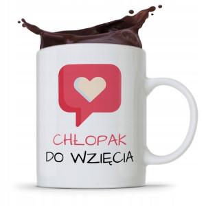 Kubek Prezent Dla Chłopaka Chłopak Do Wzięcia
