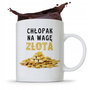Kubek Prezent Dla Chłopaka Chłopak Na Wagę Złota