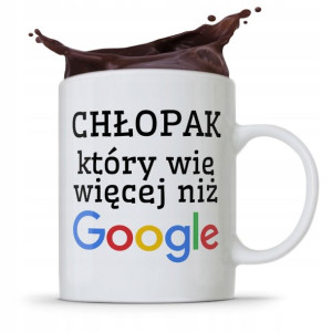 Kubek Prezent Dla Chłopaka Chłopak Wie Więcej Niż
