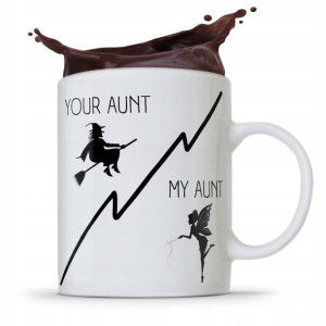 Kubek Prezent Dla Cioci Ciotki Your Aunt My Aunt