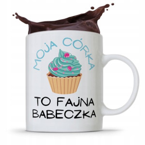 Kubek Prezent Dla Córki Dziecka Fajna Babeczka