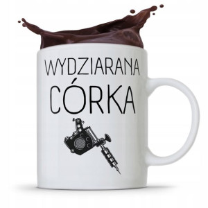 Kubek Prezent Dla Córki Wydziarana Córka Córeczka